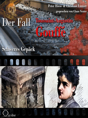 cover image of Schweres Gepäck--Der Fall Toussaint-Augustin Gouffé